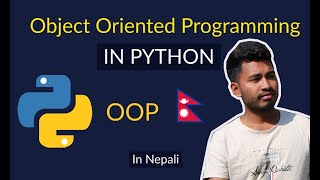 Object Oriented Programming(OOP) - Python tutorial | Nepalima | Nepali tech nitesh