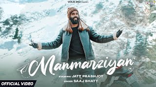 MANMARZIYAN: Jatt Prabhjot | Saaj Bhatt | Amjad Nadeem Aamir | New Hindi Song 20