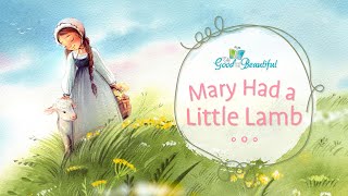 Mary Had A Little Lamb | Song and Lyrics | The Good and the Beautiful