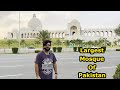 Pakistan Ki Sab Se Bari Masjid | Vlog | Mehran Hashmi