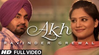"Akh" Full Video Song Ravinder Grewal | Punjabi Folk - Collaboration 1 | Hit Punjabi Song