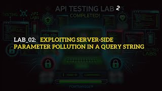 LAB_02: Exploiting server-side parameter pollution in a query string || API Testing
