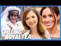 Lauren Tries to Solve The Meghan Markle Tiara & Wedding Dress Mysteries! | Royal Tea VLOG #3