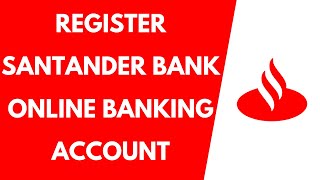 Enroll to Santander Bank Online Banking Account | Register Santander Online Banking