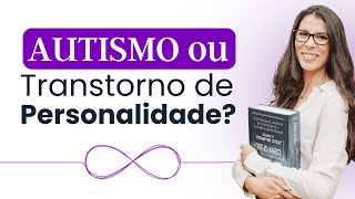 Autismo e Transtornos de Personalidade - Diagnóstico Diferencial