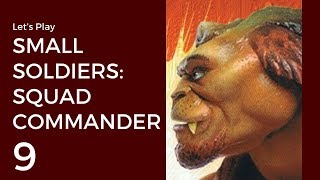 Let's Play Small Soldiers: Squad Commander #9 | Gorgonites Mission 9: Mixed Signals