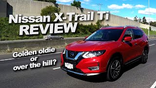 2020 Nissan X Trail Ti review - venerable and dependable, or just plain old?