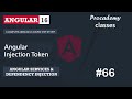 #66 Angular Injection Token | Angular Services & Dependency Injection | A Complete Angular Course