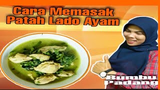 Cara Memasak Patah Lado Ayam || Bumbu Patah Lado Ayam