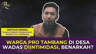 Kuasa Hukum: Warga Pro Tambang di Wadas Diintimidasi oleh Mereka yang Menolak - ROSI