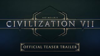 Sid Meier’s Civilization VII -  Teaser Trailer