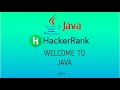 #1 Welcome to Java | Hackerank Java Solutions