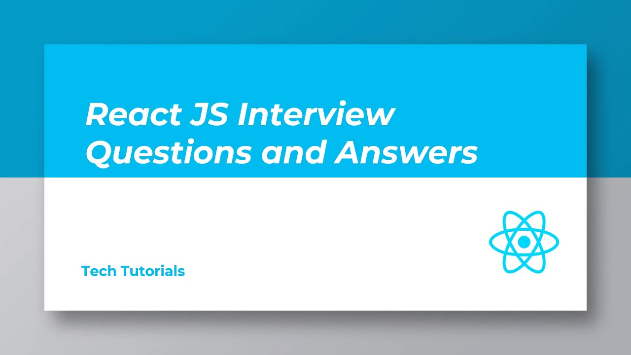 React Interview Questions And Answers 2020 | React Tutorials | Tech ...