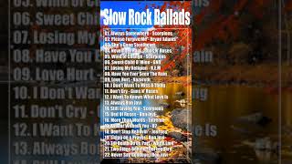 Slow Rock Ballads 70s, 80s, 90s - Always Somewhere,Please Forgive Me,November Rain