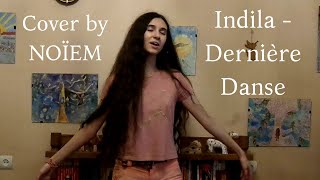 NOÏEM | DERNIERE DANSE - INDILA | COVER | КАВЕР