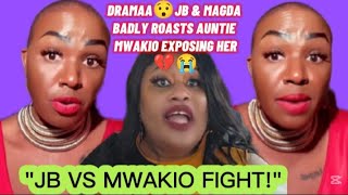 DRAMAA😯JB \u0026 MAGDA BADLY ROASTS AUNTIE MWAKIO EXPOSING HER💔😭