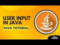 Java User Input | Taking Input from Users Using Scanner | Java Explained for Beginners | 2025