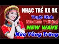 Nhạc Hoa Lời Việt Remix - Nhạc Trẻ Disco Modern Talking Remix DJ CỰC BỐC - LK Nhạc Trẻ 8x 9x Remix