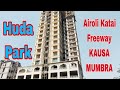 Huda Park|1Bhk| 2Bhk| 3Bhk| Flat for Sale| RERA Approved| KAUSA| MUMBRA| On Airoli Katai Freeway