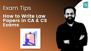 How to Write Law Papers in CA & CS Exams ?