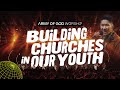 Army Of God Worship | Building Churches in Our Youth