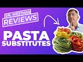 Dr. Westman Reviews: Pasta Substitutes