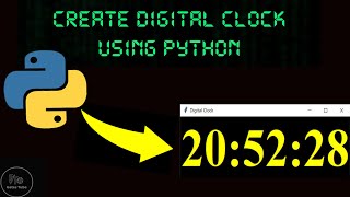 Create Digital Clock using Python|with source code