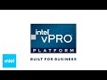 The Benefits of the Intel vPro® Platform | Intel Business