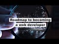 Roadmap to becoming a web developer