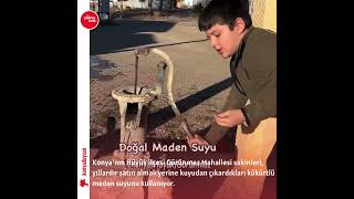 Konya’nın Hüyük ilçesi yıllardır satın almak yerine kuyudan çıkardıkları maden suyunu kullanıyor.