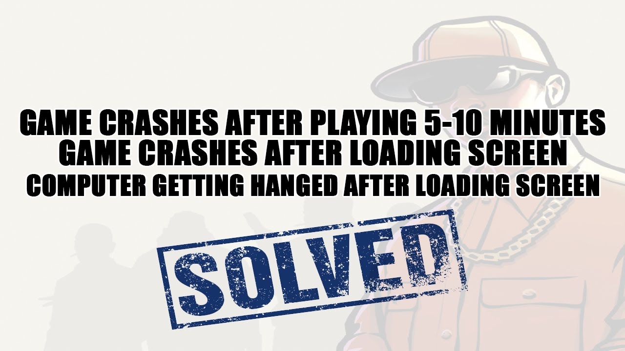 GTA SA: Game Crash Problem Solved!!(Detailed Video) - YouTube