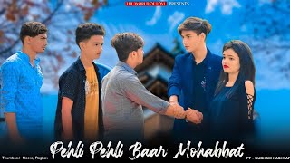 Pehli Pehli Baar Mohabbat Ki Hai | Love Story 2021 | Hindi song 2021 | Short Film | Love Story Movie