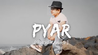 Pyar - [ slow + reverb ] || Abdu rozik cute song || Relaxx MP3