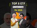 Top 5 ETFs to Invest in 2025 | Best ETF to invest in 2024