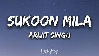 Sukoon Mila | Mary Kom | Priyanka Chopra & Darshan Gandas | Arijit Singh | Lyrical Video | LyricPop