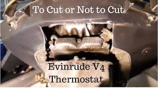 Evinrude Johnson V4 Thermostat Replacement Both Cutting Cowling and Not Cutting Procedures