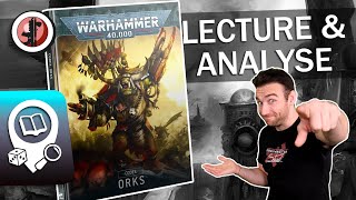 Warhammer 40.000 Lecture \u0026 Analyse Nouveau Codex Orks