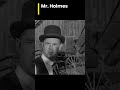 mr  holmes