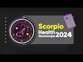 Scorpio Health Horoscope 2024