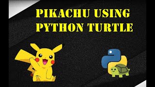 Draw Pikachu using Turtle in Python| Python Lovers| Pikachu Python Tutorial