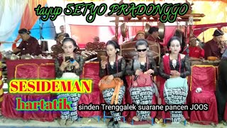 SESIDEMAN ( hartatik ) Tayup setyo pradonggo live terbaru