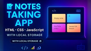 ๐ Notes Taking App Using HTML, CSS & JavaScript | Modern UI | Save Notes with Local Storage