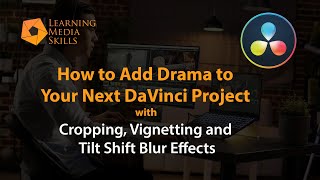 How to Add Some Drama to Your Next Video Project with DaVinci Resolve