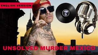 Left SM Mexico True Crime Murder Mystery Story English Version