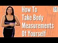 HOW TO TAKE BODY MEASUREMENTS OF YOURSELF | WAY OF BODY MEASUREMENT