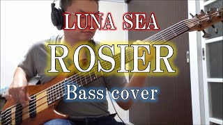 ROSIER/LUNA SEA【ベース弾いてみた】