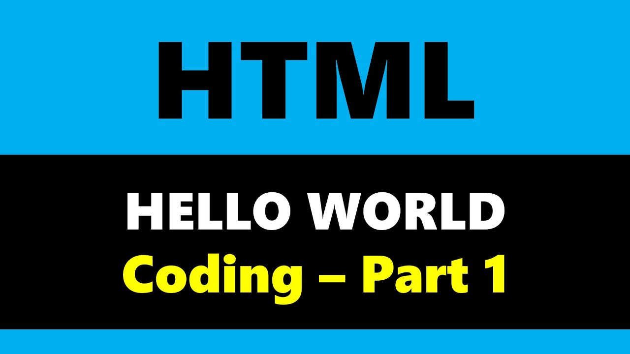 Html Hello World Coding Part 1 Youtube