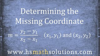 Determining the Missing Coordinate Using the Slope Formula (Introduction)
