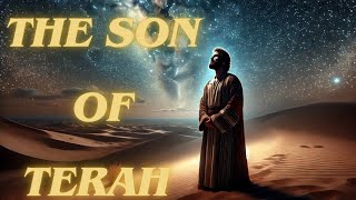 The Son of Terah: The Story of Abraham