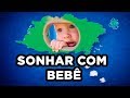 SONHAR COM BEBÊ - QUAL O SIGNIFICADO?